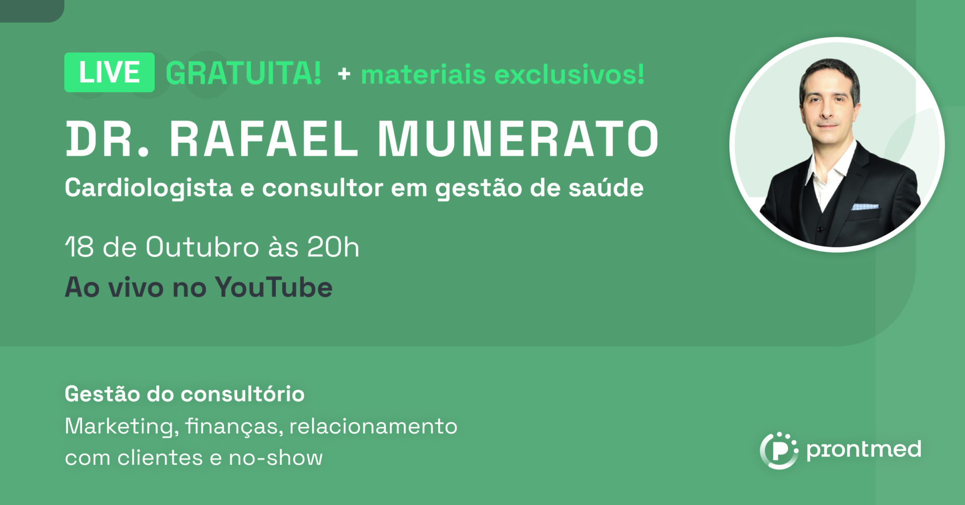 Prontmed anuncia Live sobre gestão do consultório com Dr. Rafael Munerato no dia 18 de outubro